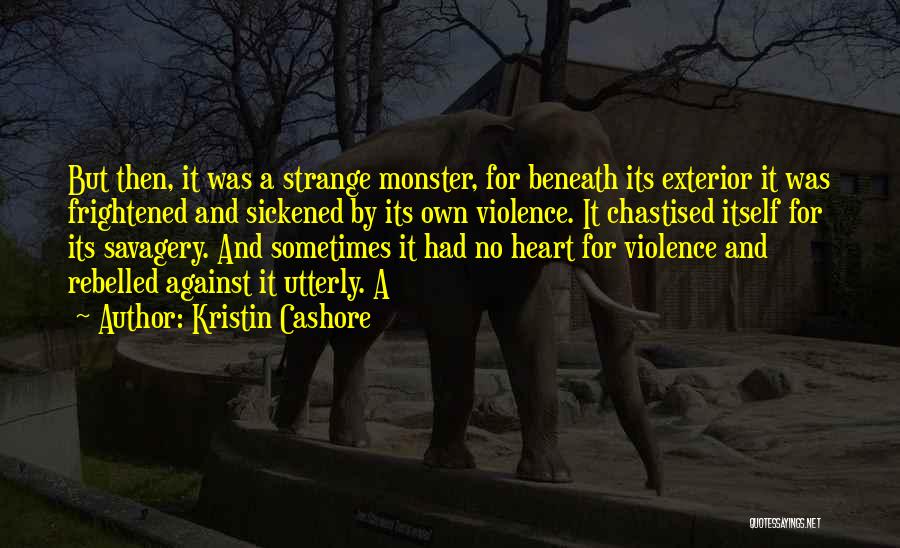 Against Violence Quotes By Kristin Cashore