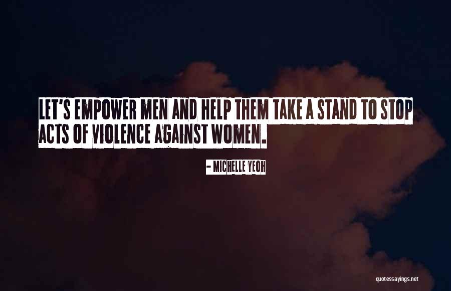 Against Violence Quotes By Michelle Yeoh