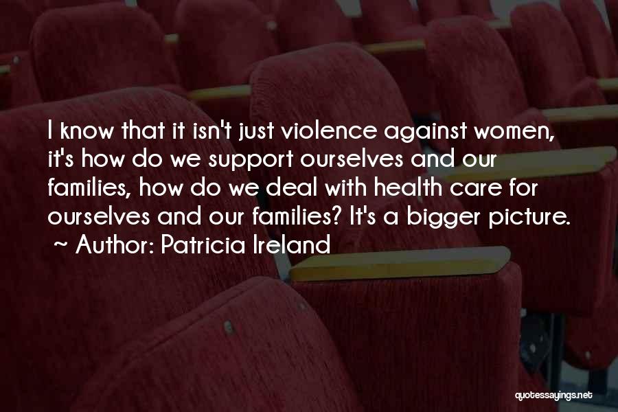 Against Violence Quotes By Patricia Ireland