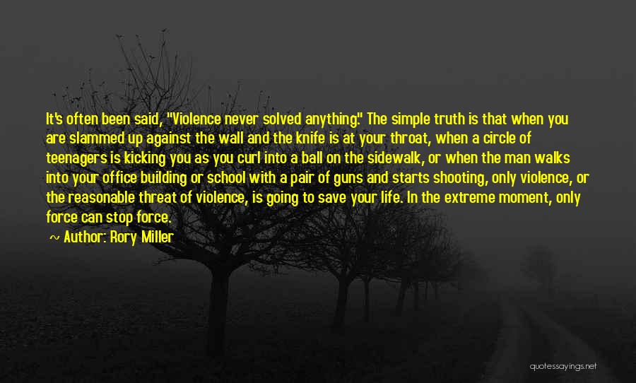 Against Violence Quotes By Rory Miller