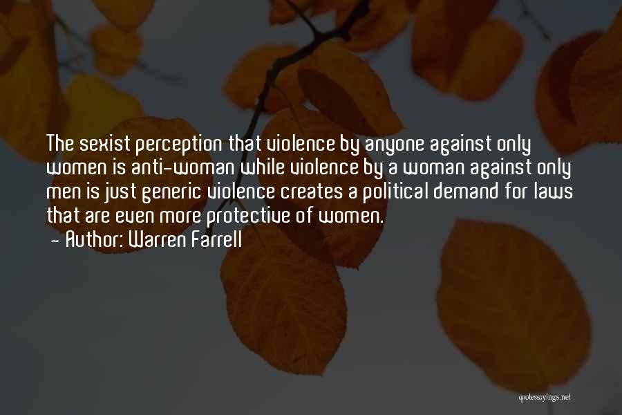 Against Violence Quotes By Warren Farrell