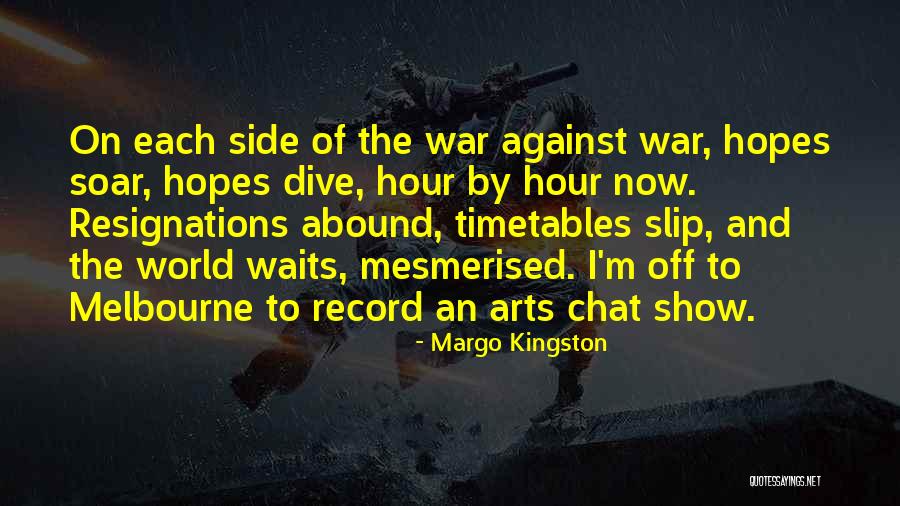 Against War Quotes By Margo Kingston Against War Quotes By Margo Kingston