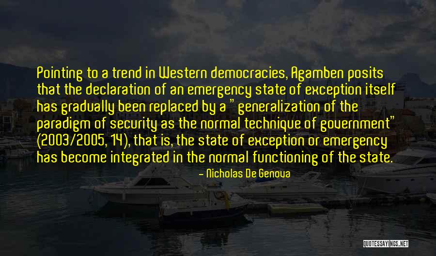 Agamben State Quotes By Nicholas De Genova Agamben State Quotes By Nicholas De Genova