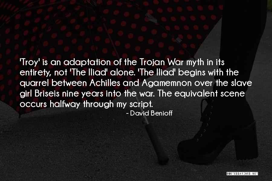 Agamemnon In The Iliad Quotes By David Benioff Agamemnon In The Iliad Quotes By David Benioff