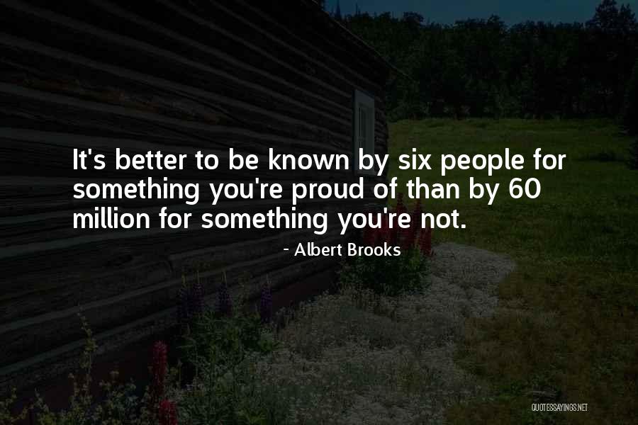 Agantuk Satyajit Quotes By Albert Brooks Agantuk Satyajit Quotes By Albert Brooks