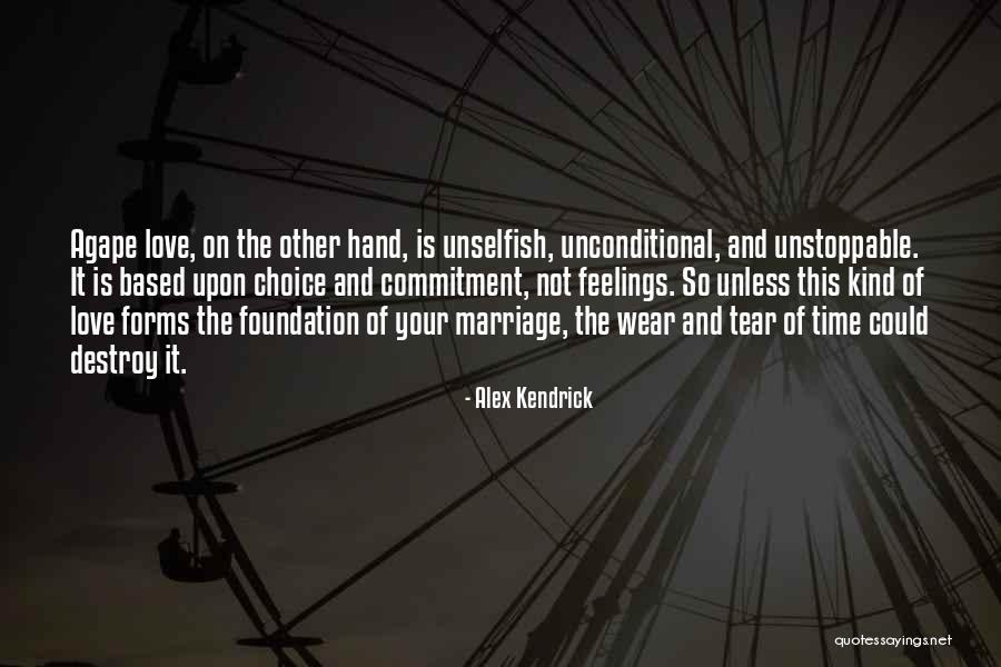 Agape Quotes By Alex Kendrick