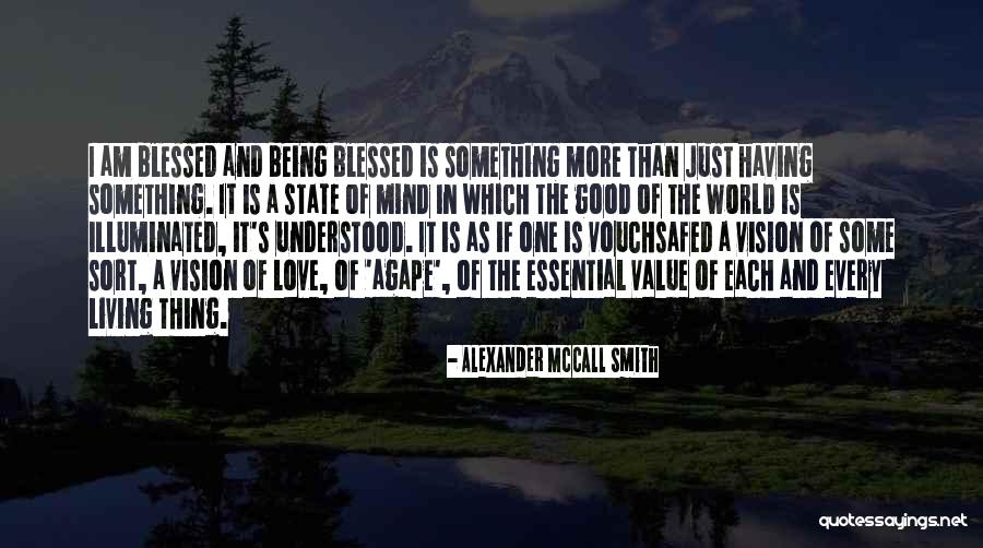 Agape Quotes By Alexander McCall Smith