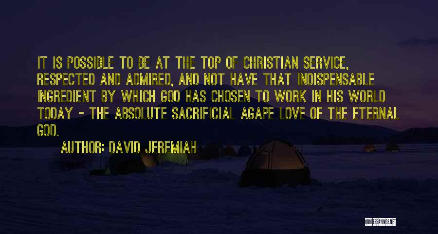 Agape Quotes By David Jeremiah