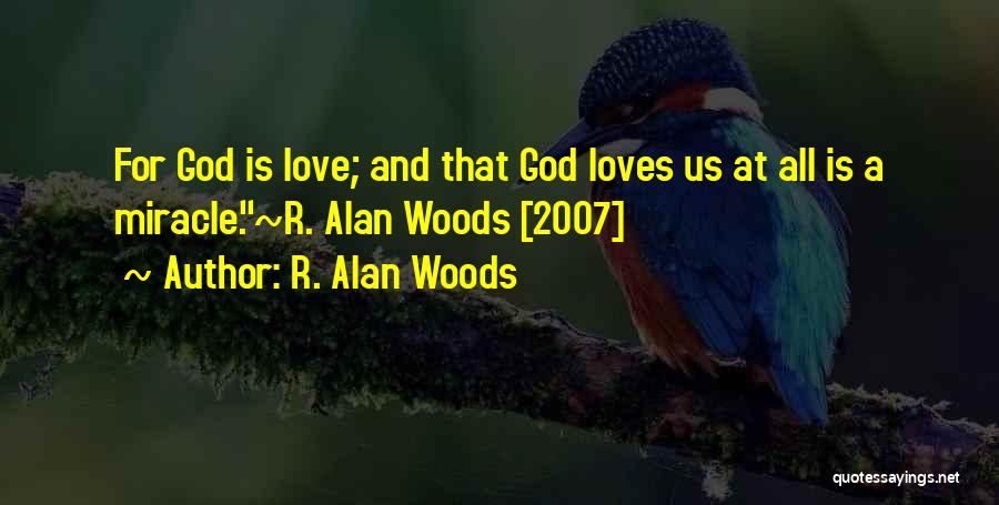 Agape Quotes By R. Alan Woods
