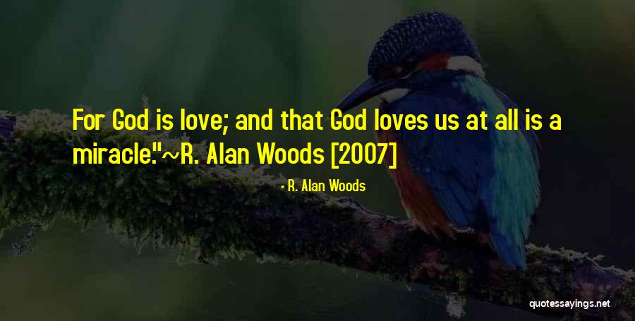 Agape Quotes By R. Alan Woods