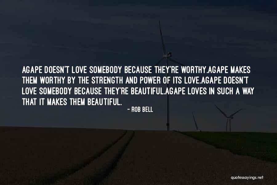 Agape Quotes By Rob Bell