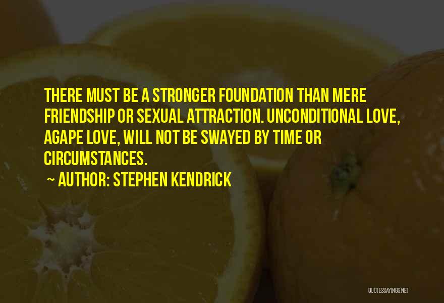 Agape Quotes By Stephen Kendrick