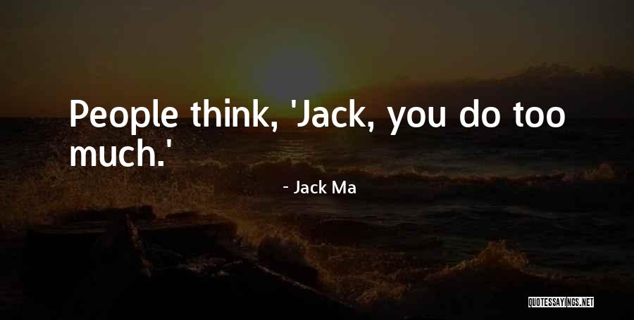 Agapita Galia Quotes By Jack Ma Agapita Galia Quotes By Jack Ma