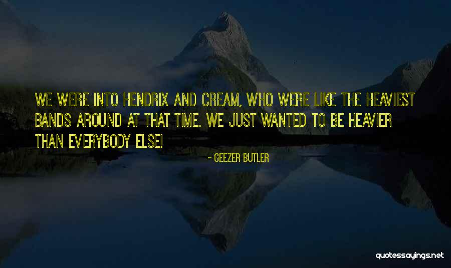 Agarrar La Onda Quotes By Geezer Butler Agarrar La Onda Quotes By Geezer Butler
