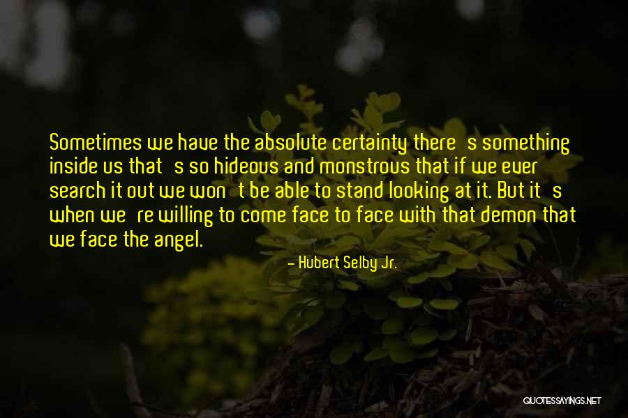Agarraste Quotes By Hubert Selby Jr. Agarraste Quotes By Hubert Selby Jr.