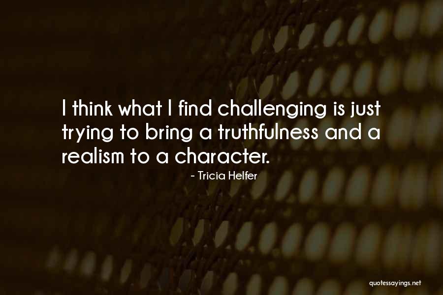 Agarraste Quotes By Tricia Helfer Agarraste Quotes By Tricia Helfer