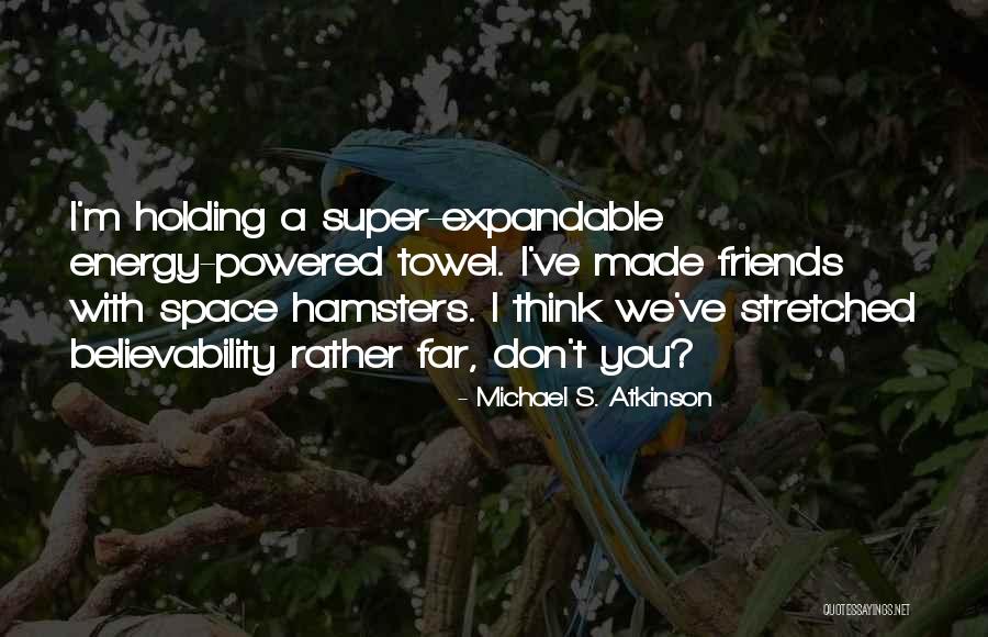 Agartha Gfx Quotes By Michael S. Atkinson Agartha Gfx Quotes By Michael S. Atkinson