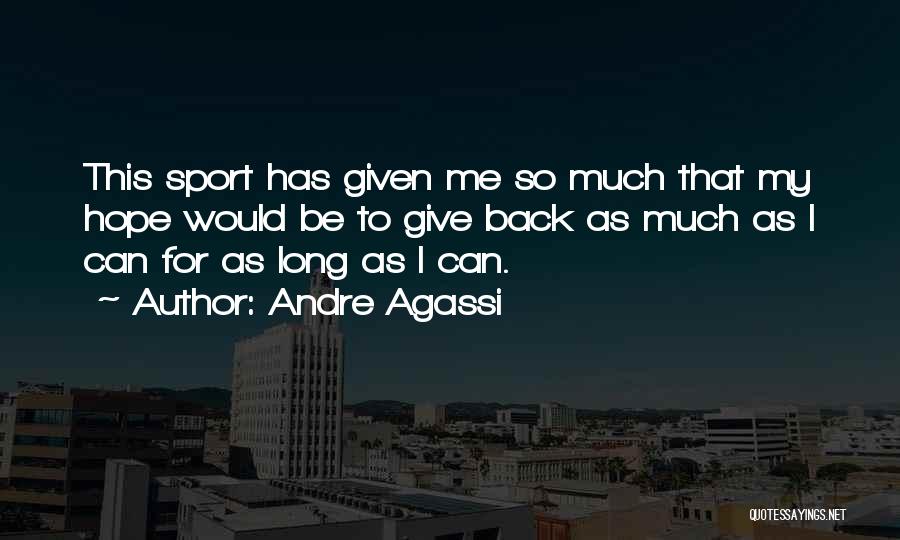 Agassi Quotes By Andre Agassi