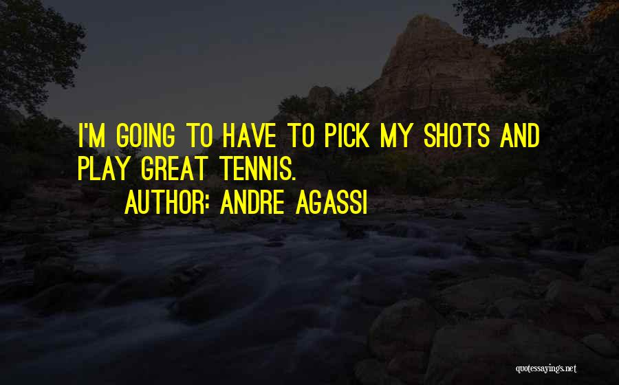 Agassi Quotes By Andre Agassi