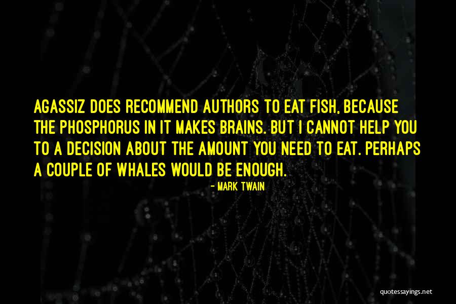 Agassiz Quotes By Mark Twain Agassiz Quotes By Mark Twain