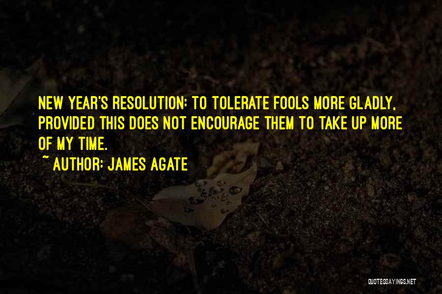 Agate Quotes By James Agate