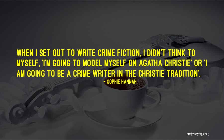 Agatha And Sophie Quotes By Sophie Hannah Agatha And Sophie Quotes By Sophie Hannah