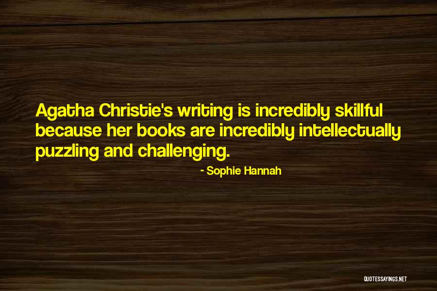 Agatha And Sophie Quotes By Sophie Hannah Agatha And Sophie Quotes By Sophie Hannah