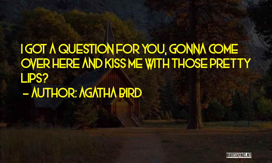 Agatha Bird Quotes 1257949