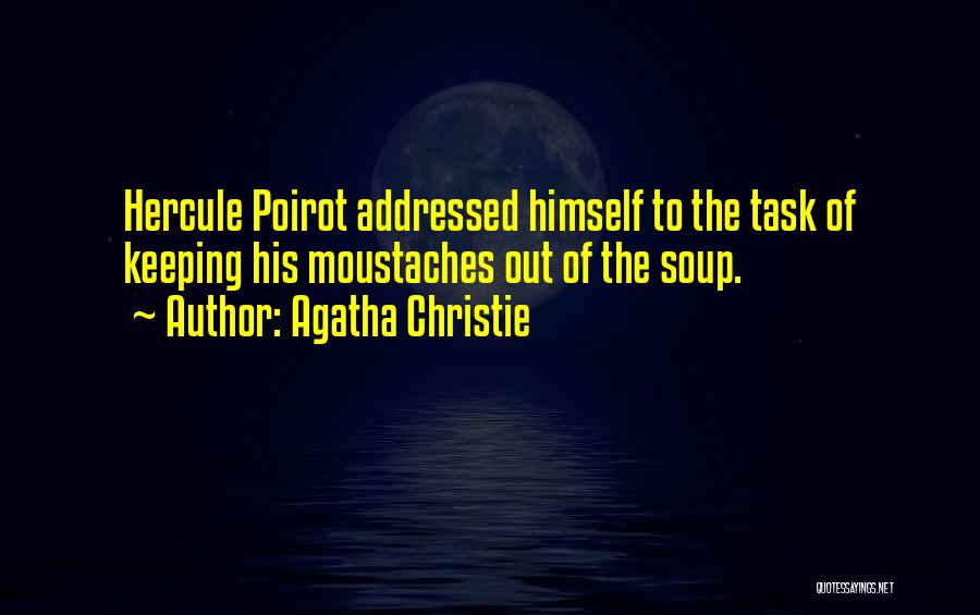 Agatha Christie Hercule Poirot Quotes By Agatha Christie