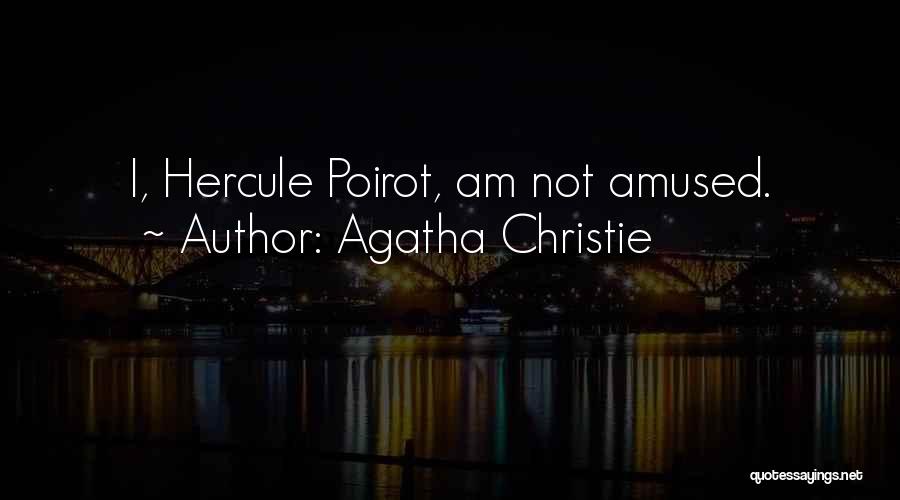 Agatha Christie Hercule Poirot Quotes By Agatha Christie