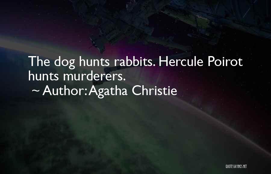 Agatha Christie Hercule Poirot Quotes By Agatha Christie