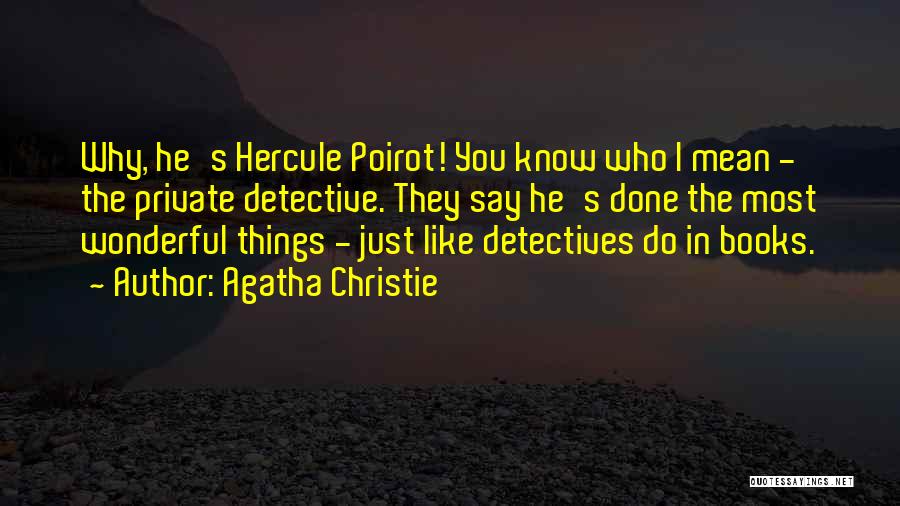 Agatha Christie Hercule Poirot Quotes By Agatha Christie