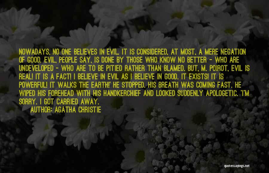 Agatha Christie Poirot Quotes By Agatha Christie