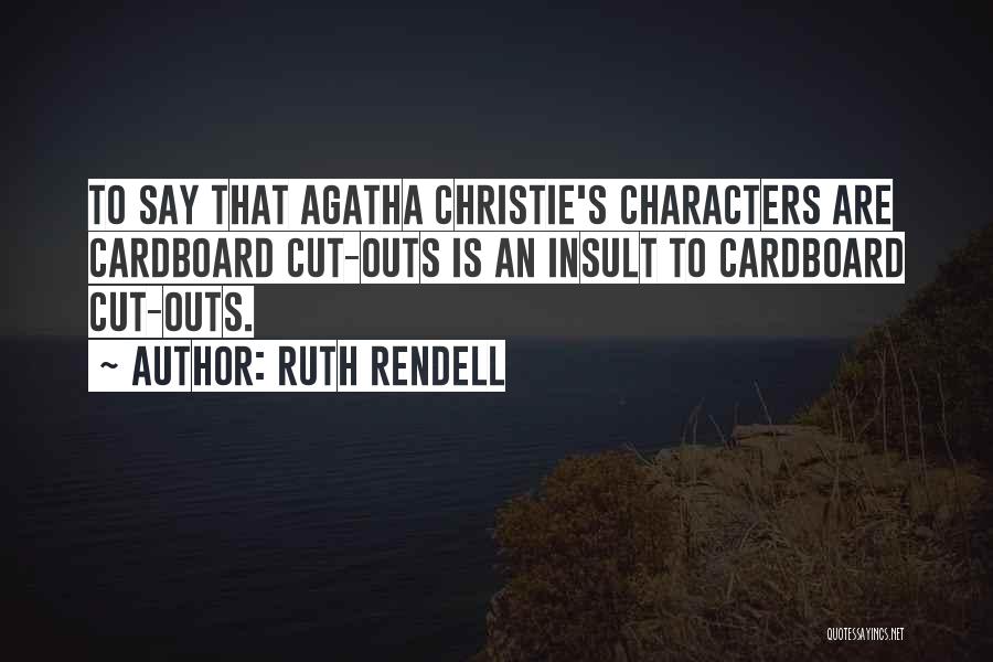 Agatha Christie Writing Quotes By Ruth Rendell