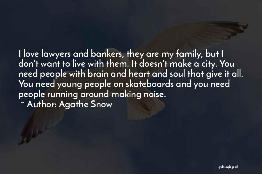 Agathe Snow Quotes 1286070