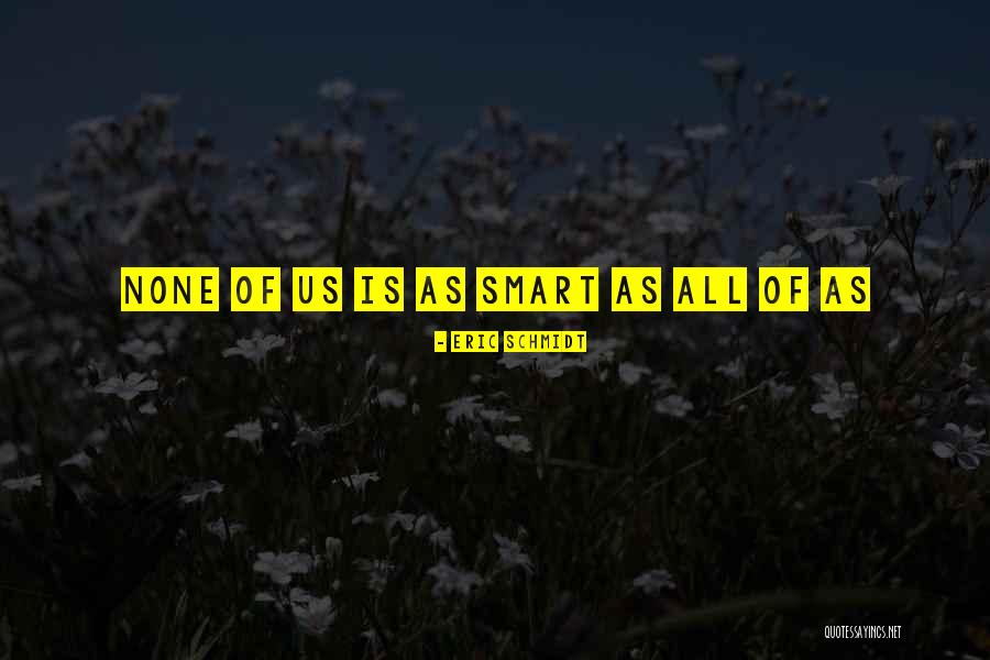 Agaxan Abdullayevin Quotes By Eric Schmidt Agaxan Abdullayevin Quotes By Eric Schmidt