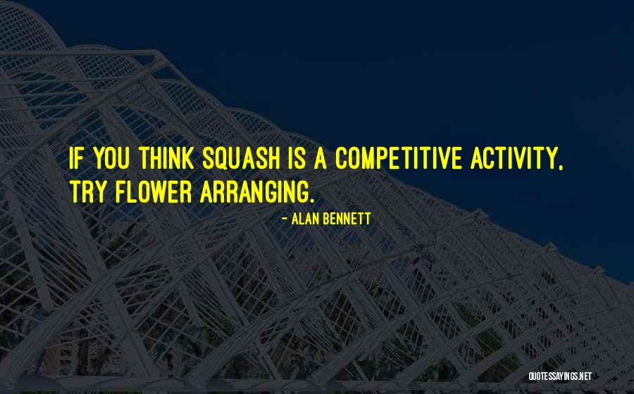 Agaxan Man Quotes By Alan Bennett Agaxan Man Quotes By Alan Bennett