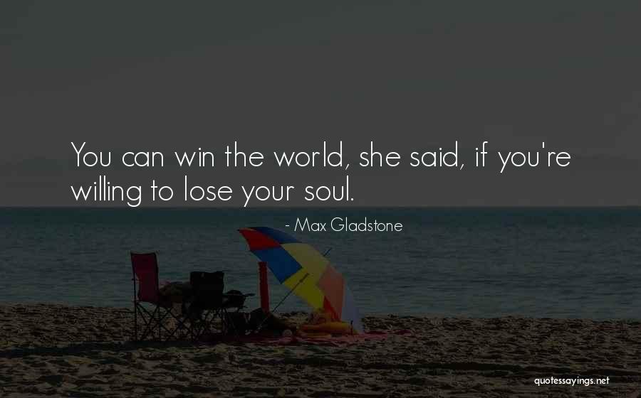 Agazapados Quotes By Max Gladstone Agazapados Quotes By Max Gladstone