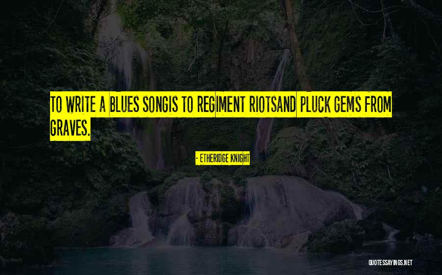 Agdas Bilim Koleji Quotes By Etheridge Knight Agdas Bilim Koleji Quotes By Etheridge Knight