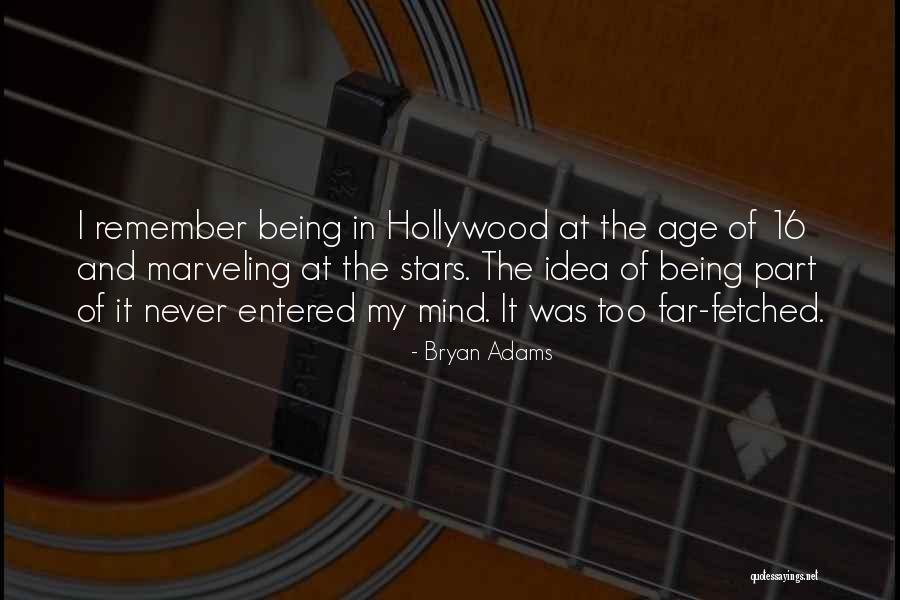 Age 16 Quotes By Bryan Adams Age 16 Quotes By Bryan Adams