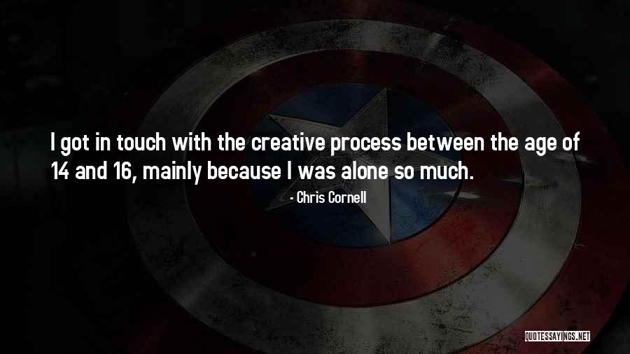 Age 16 Quotes By Chris Cornell Age 16 Quotes By Chris Cornell