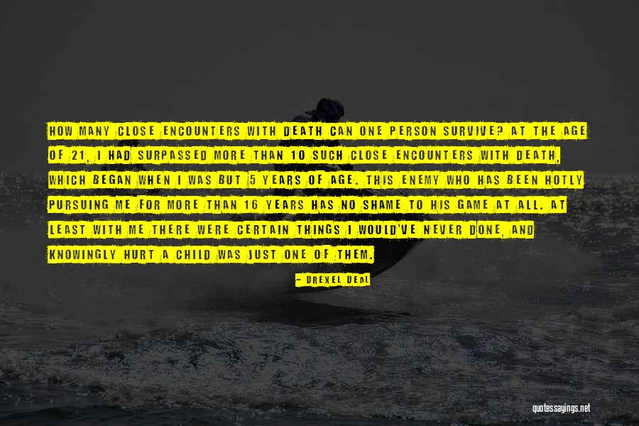 Age 16 Quotes By Drexel Deal Age 16 Quotes By Drexel Deal