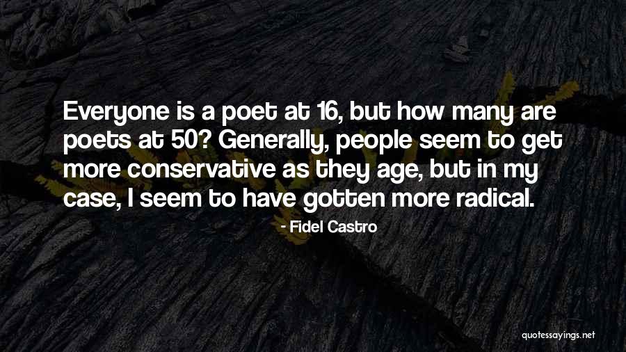 Age 16 Quotes By Fidel Castro Age 16 Quotes By Fidel Castro