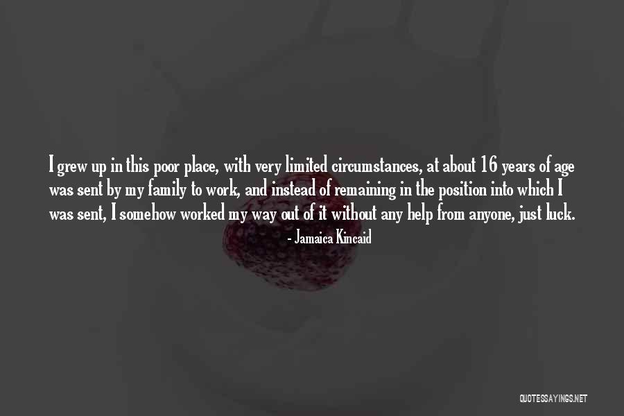 Age 16 Quotes By Jamaica Kincaid Age 16 Quotes By Jamaica Kincaid
