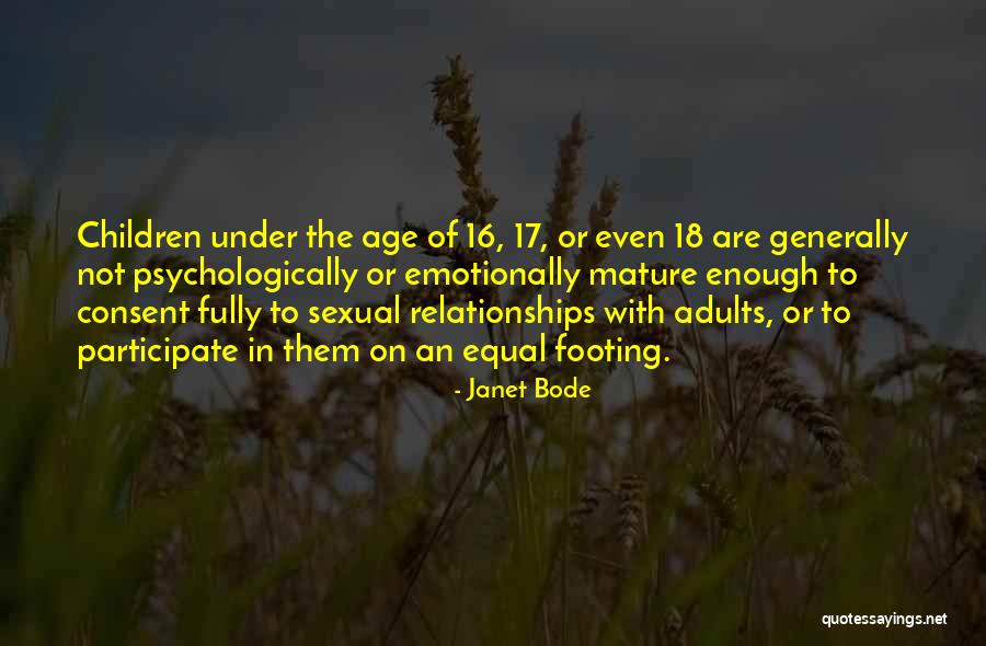 Age 16 Quotes By Janet Bode Age 16 Quotes By Janet Bode