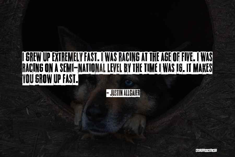 Age 16 Quotes By Justin Allgaier Age 16 Quotes By Justin Allgaier
