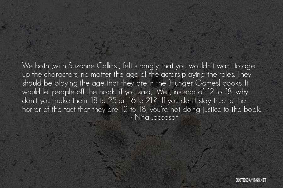 Age 16 Quotes By Nina Jacobson Age 16 Quotes By Nina Jacobson