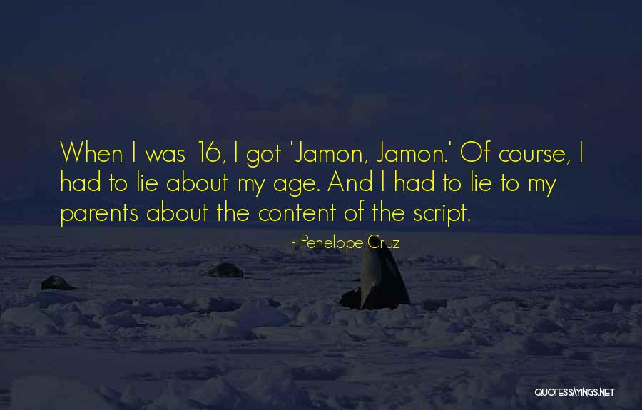 Age 16 Quotes By Penelope Cruz Age 16 Quotes By Penelope Cruz