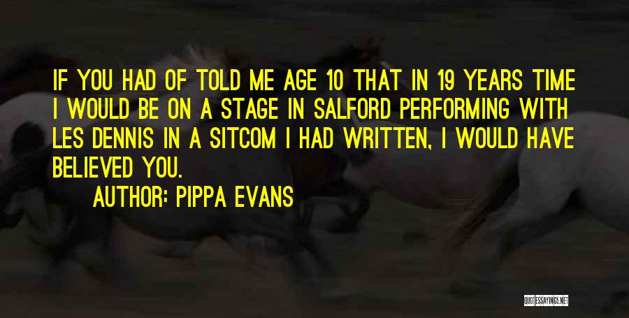 Age 19 Quotes By Pippa Evans