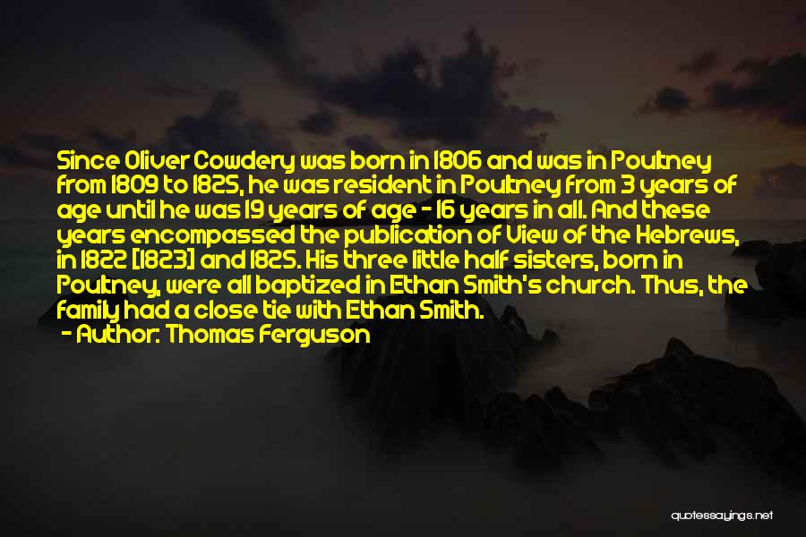 Age 19 Quotes By Thomas Ferguson